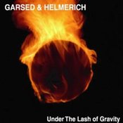 Garsed, Brett - Garsed & Helmerich - Under The Lash Of Gravity cover