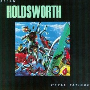 Holdsworth, Allan - Metal Fatigue cover