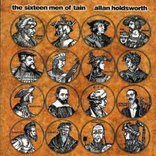 Holdsworth, Allan - The Sixteen Men Of Tain cover
