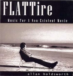 Holdsworth, Allan - Flat Tire: Music for a Non-Existent Movie cover