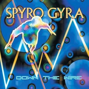 Spyro Gyra - Down the Wire cover