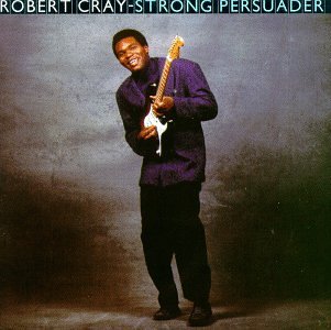 Cray, Robert - Strong Persuader cover