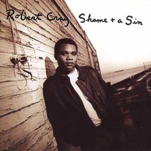 Cray, Robert - Shame + a Sin cover