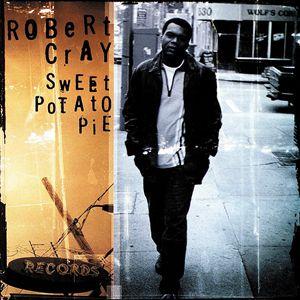 Cray, Robert - Sweet Potato Pie cover