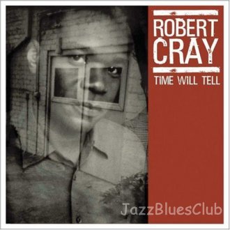 Cray, Robert - Time Will Tell cover