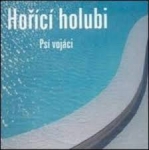 Psí Vojáci - Hořící holubi cover