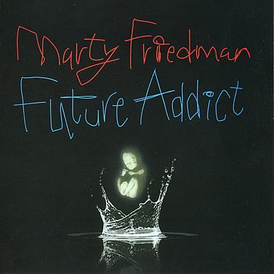 Friedman, Marty - Future Addict cover