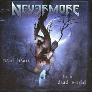 Nevermore - Dead Heart In a Dead World cover
