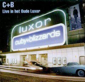 Cuby & the Blizzards  - Live in het oude Luxor cover