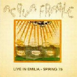 Acqua Fragile - Live in Emilia – Spring 75 cover
