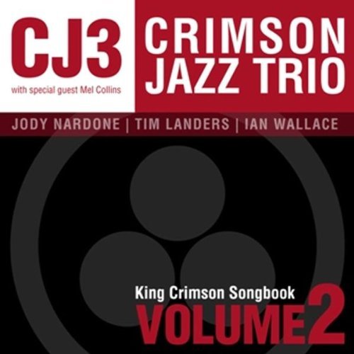 Crimson Jazz Trio - King Crimson Songbook Volume 2 cover