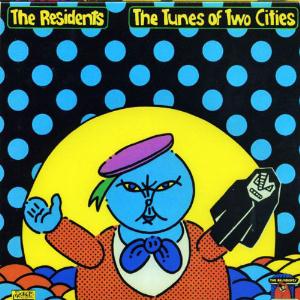 Residents, The - The Tunes of Two Cities cover