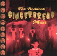 Residents, The - Gingerbread Man cover