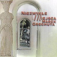 Grechuta, Marek - Niezwykłe miejsca cover