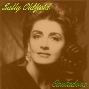 Oldfield, Sally - Cantadora cover