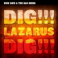 Nick Cave & The Bad Seeds - Dig!!!, Lazarus, Dig!!! cover