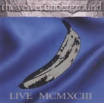 Velvet Underground, The - Live MCMXCIII cover
