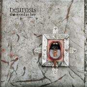 Neurosis - The Word As Law  cover