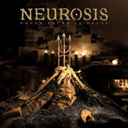 Neurosis - Honor Found In Decay   cover