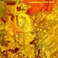 Legendary Pink Dots, The - Four Days cover