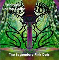 Legendary Pink Dots, The - Hallway Of The Gods cover