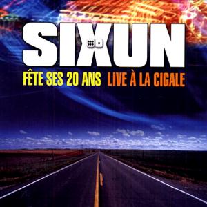 Sixun - Sixun Fete Ses 20 Ans: Live A La Cigale cover