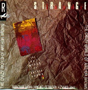 Crazy World of Arthur Brown, The - Strangelands cover
