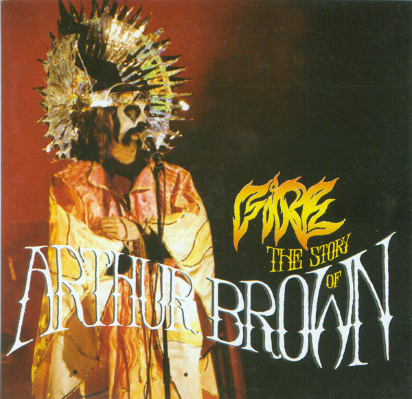 Brown, Arthur - Fire - The story of Arthur Brown cover
