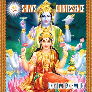 Quintessence - Shiva's Quintessence: Only love can save us cover