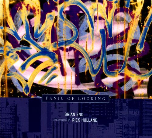 Eno, Brian - Panic of Looking (with Rick Holland) cover