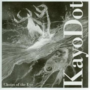 Kayo Dot - Choirs Of The Eye cover