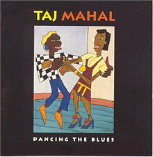 Taj Mahal - Dancing the blues cover