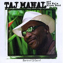 Taj Mahal - and The Hula Blues Band: Sacred Island cover