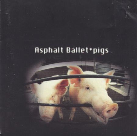 Asphalt Ballet - Pigs cover