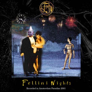 Fish - Fellini Nights (Live) cover
