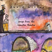 Willey, Dave & Hamster Theatre - Songs from the Hamster Theatre  cover