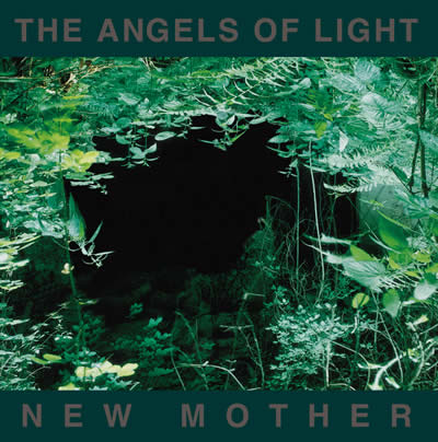 Angels of Light - New Mother cover