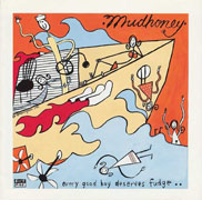 Mudhoney - Every Good Boy Deserves Fudge	 cover