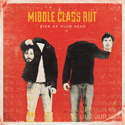 Middle Class Rut - Pick Up Your Head cover