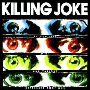 Killing Joke - Extremities, Dirt & Various Repressed Emotions cover