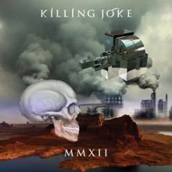 Killing Joke - MMXII  cover