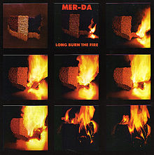 Black Merda - (as Mer-Da) Long Burn The Fire cover