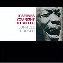 Hooker, John Lee - It Serve You Right to Suffer cover