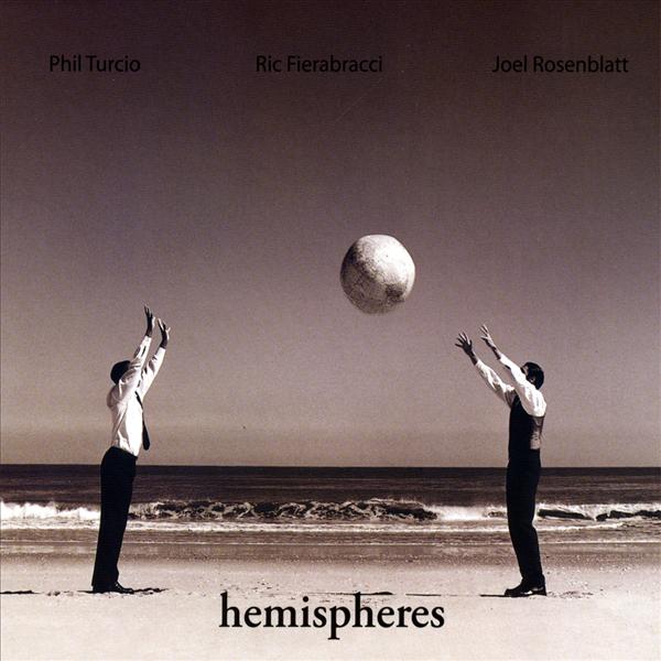 Fierabracci, Ric - Turcio, Fierabracci, Rosenblatt - Hemispheres cover