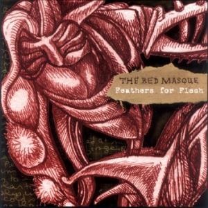 Red Masque, The  - Feathers For Flesh cover