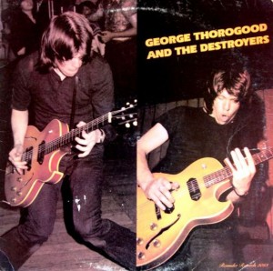 George Thorogood and the Destroyers - George Thorogood and the Destroyers cover