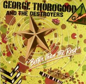 George Thorogood and the Destroyers - 