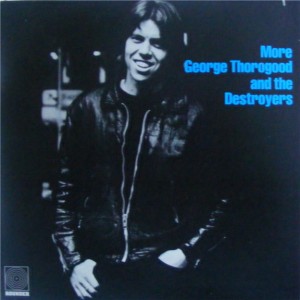 George Thorogood and the Destroyers - More George Thorogood and the Destroyers cover