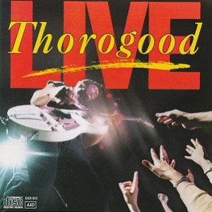 George Thorogood and the Destroyers - Live cover