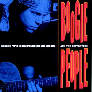 George Thorogood and the Destroyers - Boogie people cover
